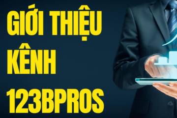 giới thiệu kênh 123bpros