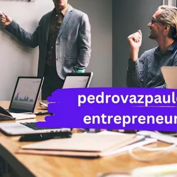 pedrovazpaulo entrepreneur