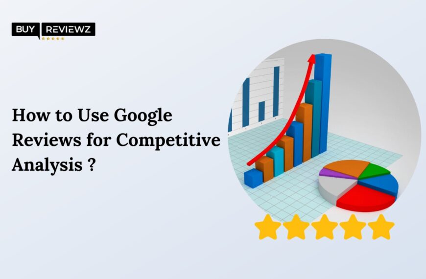 How To Use Google Reviews For Competitive Analysis